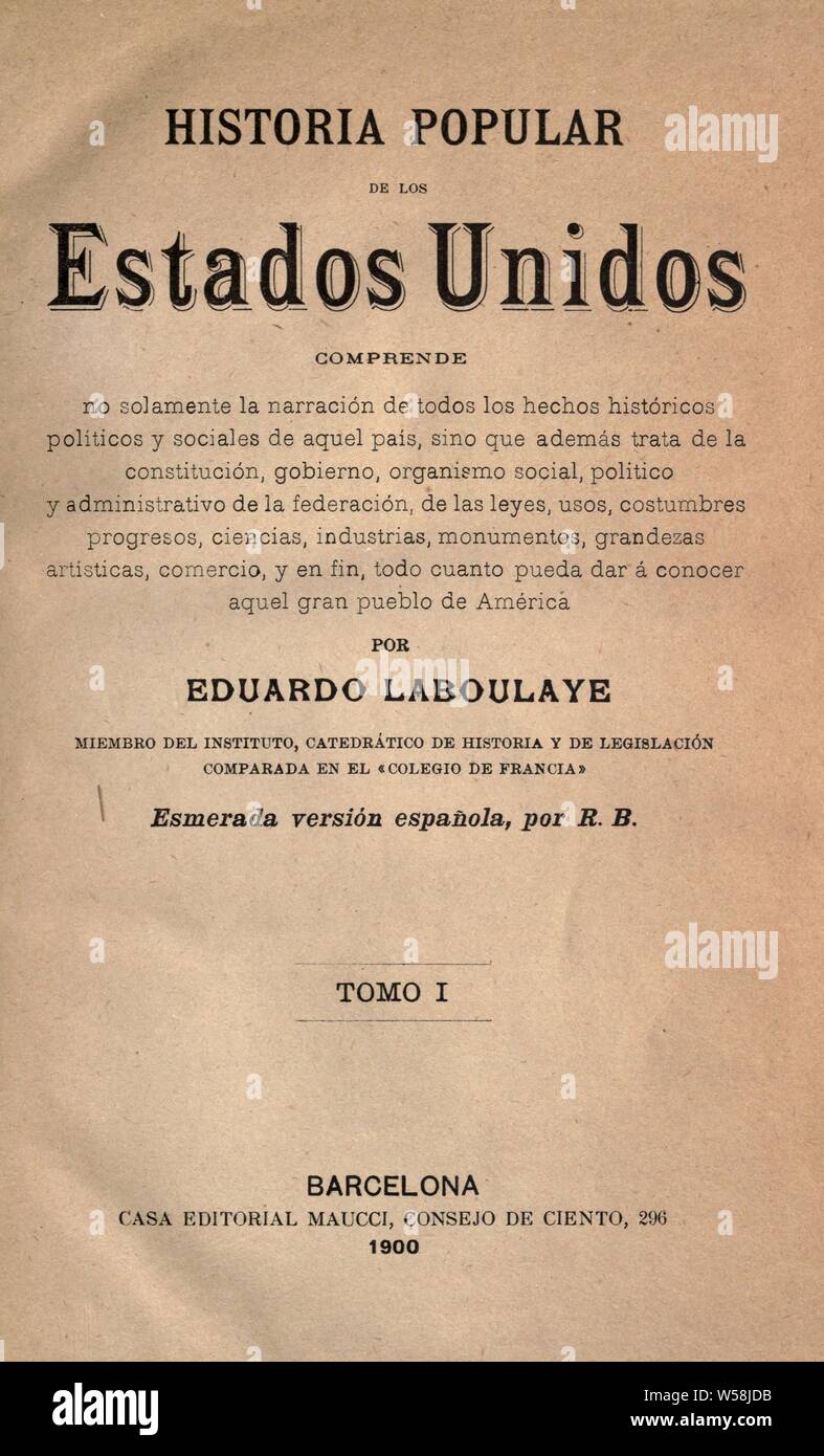 Historia popular de los Estados Unidos : Laboulaye, Edouard, 1811-1883 Stock Photo