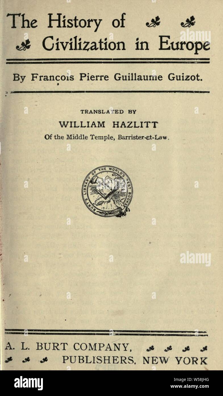 The history of civilization in Europe Guizot, M. (François), 1787