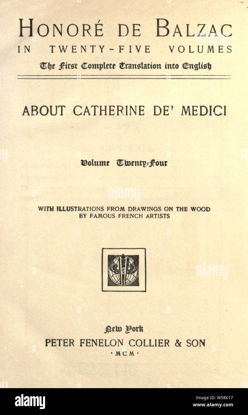 Honoré de Balzac in twenty-five volumes : the first complete translation into English, with illustrations from drawings on the wood by famous French artists : Balzac, Honoré de, 1799-1850 Stock Photo