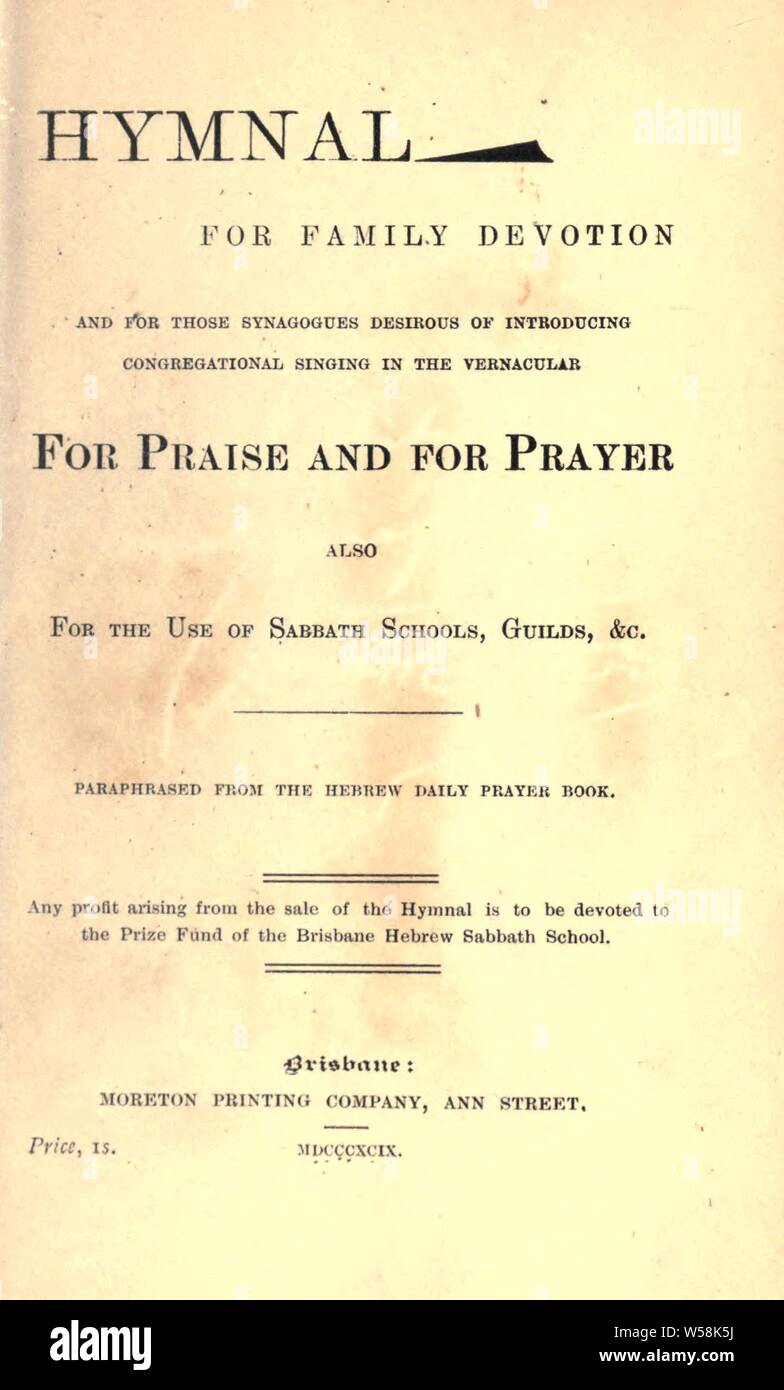 Hymnal for family devotion, and for those synagogues desidirous of introducing congregational singing in the vernacular : for praise and prayer, also for the use of sabbath schools, guilds, &amp;c, paraphrased from the Hebrew daily prayer book Stock Photo