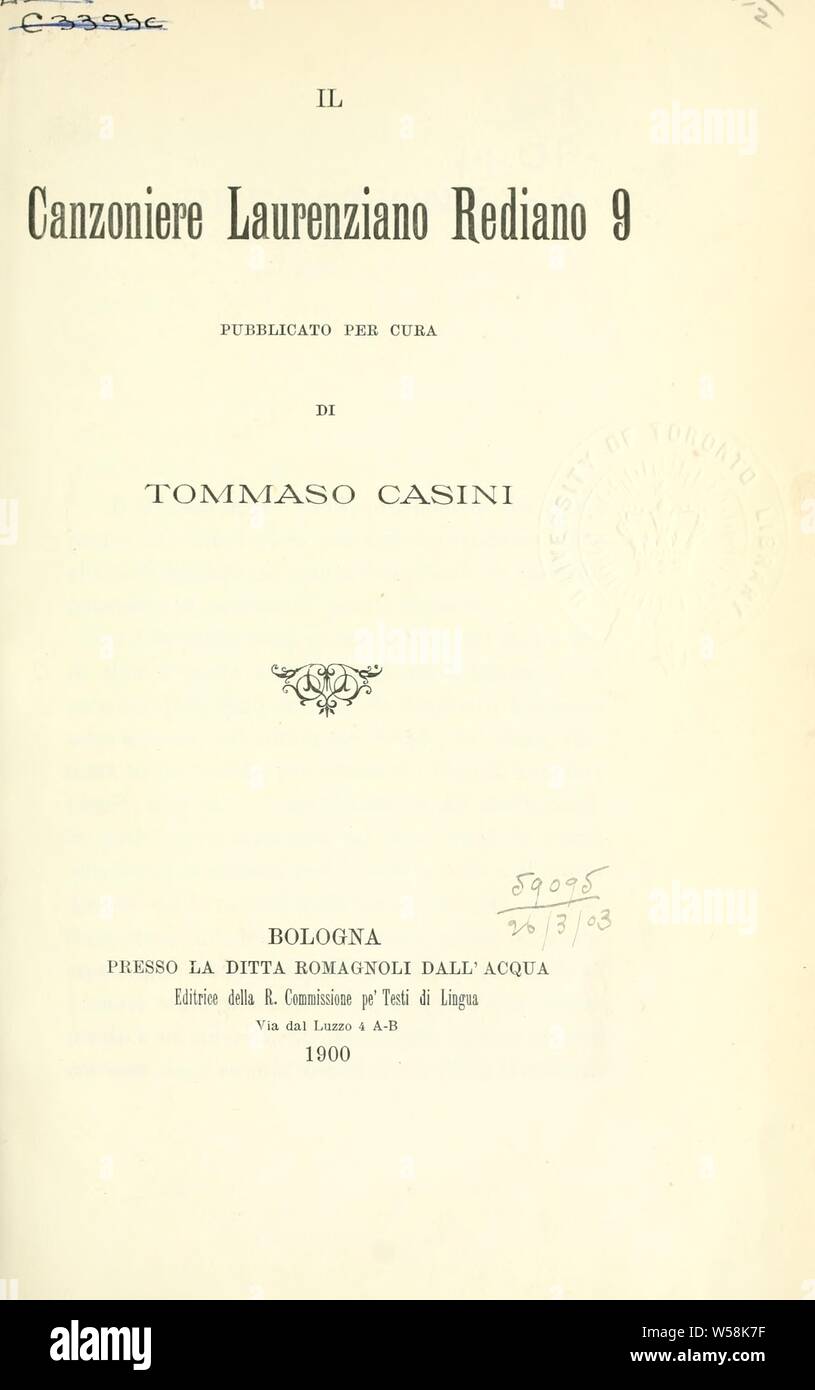 Il Canzioniere laurenziano rediano 9. Publicato per cura di Tommaso Casini : Biblioteca medicea laurenziana. MSS. (redi 9 Stock Photo