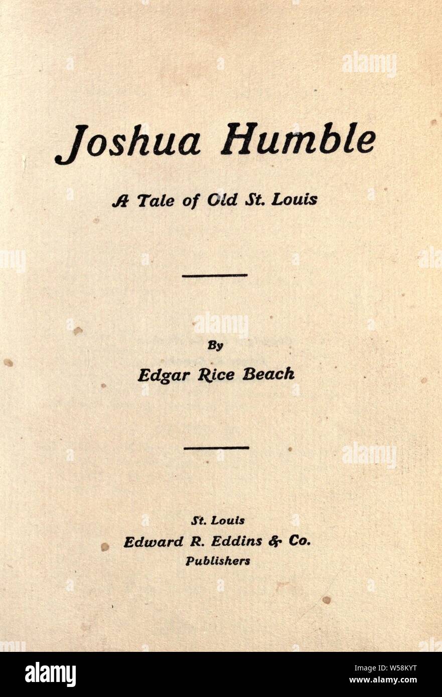 Joshua Humble : a tale of old St. Louis : Beach, Edgar Rice, b. 1841 Stock Photo