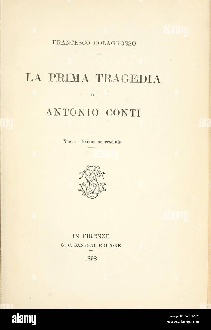 La prima tragedia di Antonio Conti : Colagrosso, Francesco, 1858-1911 Stock Photo