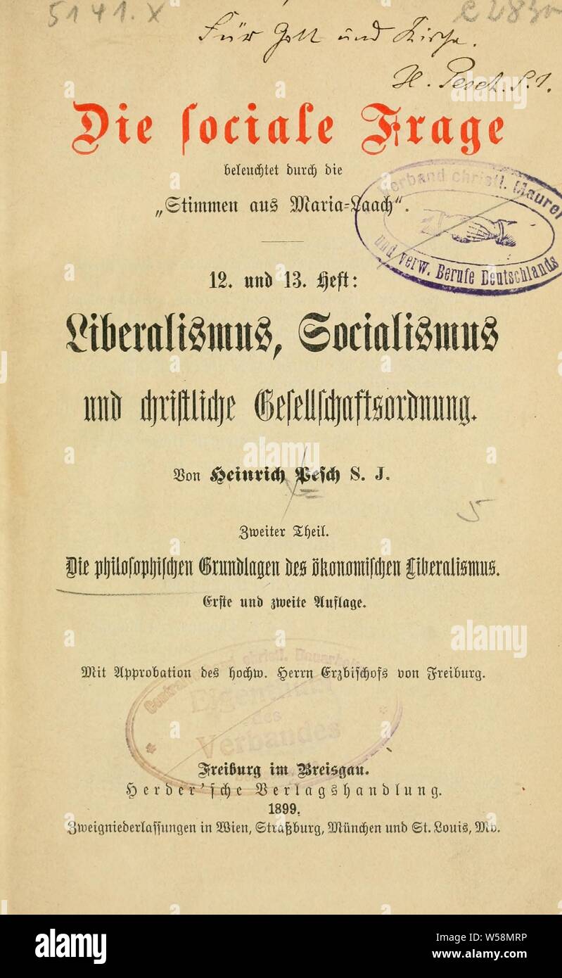 Liberalismus, Sozialismus und christliche Gesellschaftsordnung : Pesch, Heinrich, 1854-1926 Stock Photo