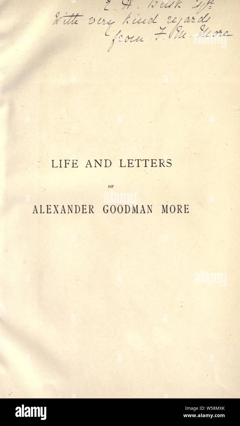 Life and letters of Alexander Goodman More, F.R.S.E., F.L.S., M.R.I.A., with selections from his zoological and botanical writings; : More, Alexander Goodman, 1830-1895 Stock Photo