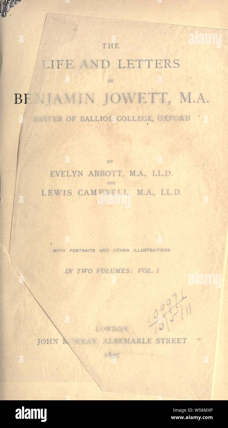 The life and letters of Benjamin Jowett, M.A., master of Balliol College, Oxford : Abbott, Evelyn, 1843-1901 Stock Photo