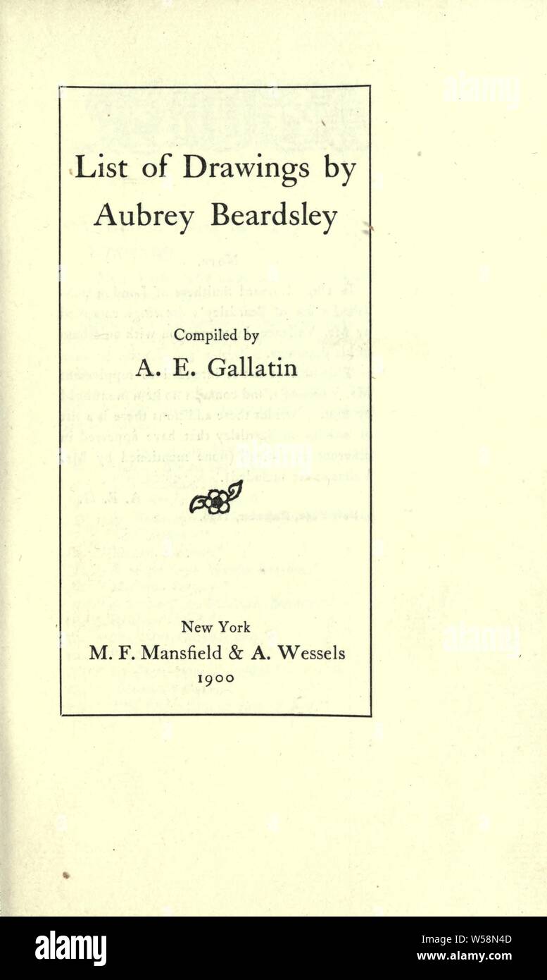 List of drawings by Aubrey Beardsley : Gallatin, A. E. (Albert Eugene), 1881-1952 Stock Photo