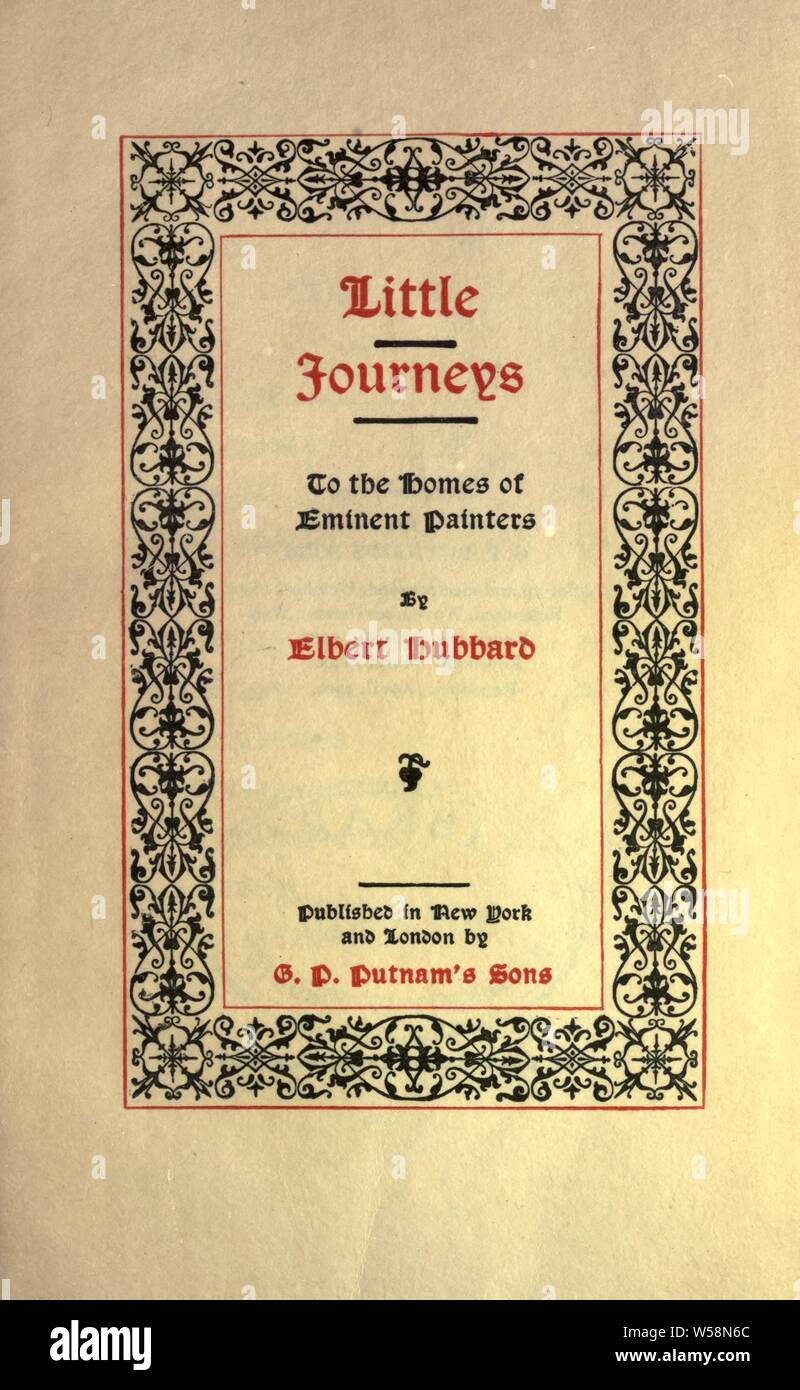 Little journeys to the homes of eminent painters : Hubbard, Elbert, 1856-1915 Stock Photo