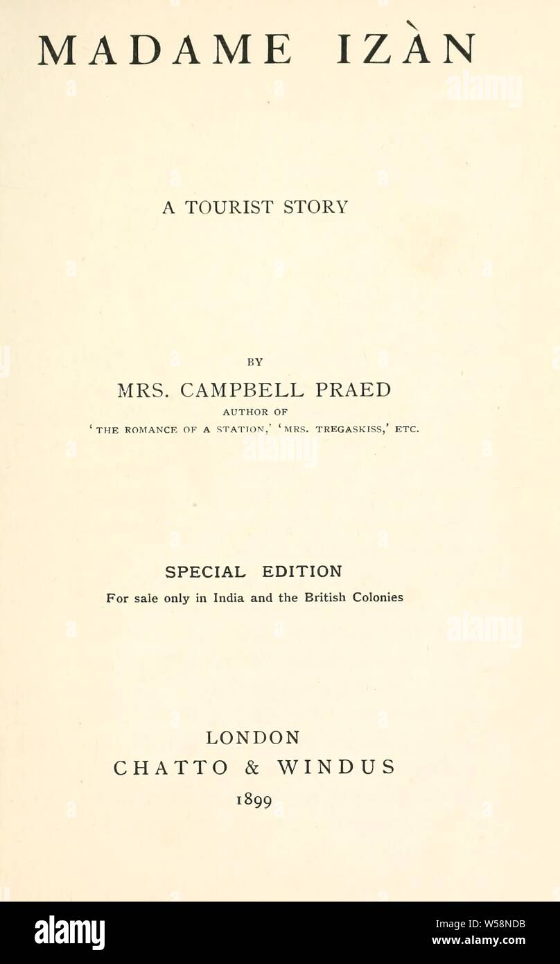 Madame Izan; a tourist story : Praed, Campbell, Mrs., 1851-1935 Stock Photo