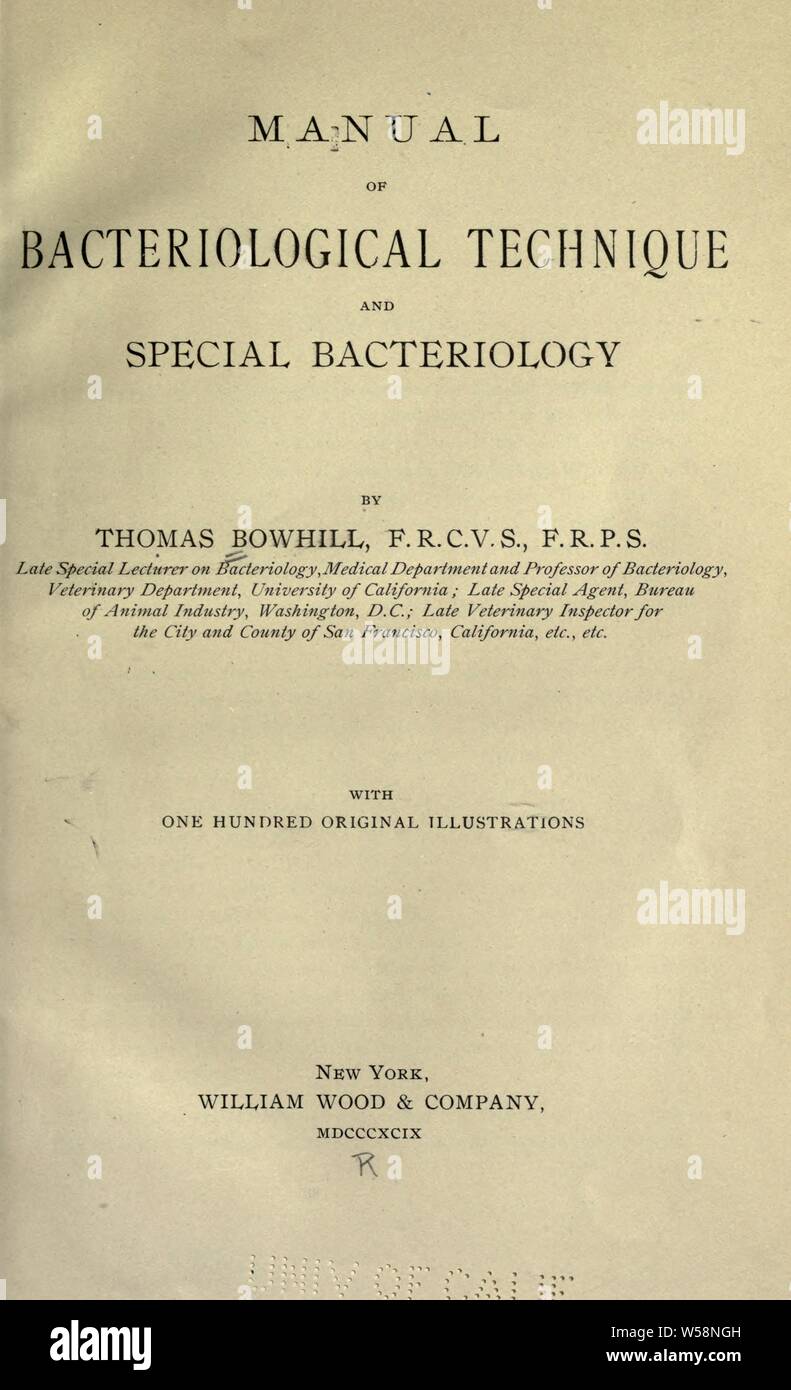 Manual of bacteriological technique and special bacteriology : Bowhill, Thomas Stock Photo