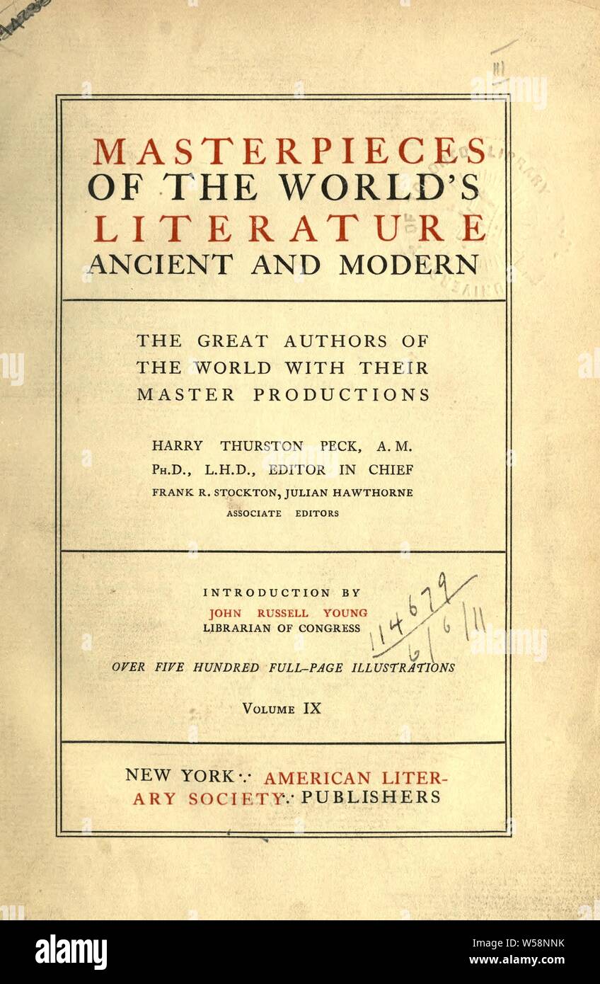 Masterpieces of the world's literature, ancient and modern : the great authors of the world with their master productions : Peck, Harry Thurston, 1856-1914 Stock Photo