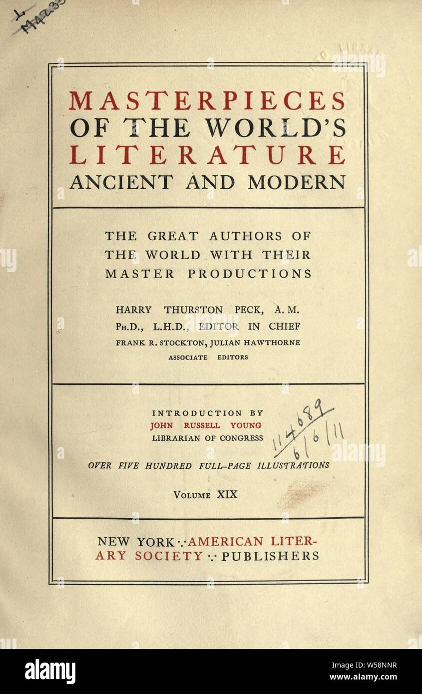 Masterpieces of the world's literature, ancient and modern : the great authors of the world with their master productions : Peck, Harry Thurston, 1856-1914 Stock Photo