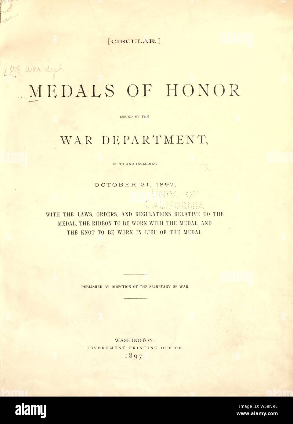 Medals of honor issued by the War department, up to and including October 31, 1897, with laws, orders, and regulations relative to the medal, the ribbon to be worn with the medal, and the knot to be worn in lieu of the medal : United States. War Dept Stock Photo