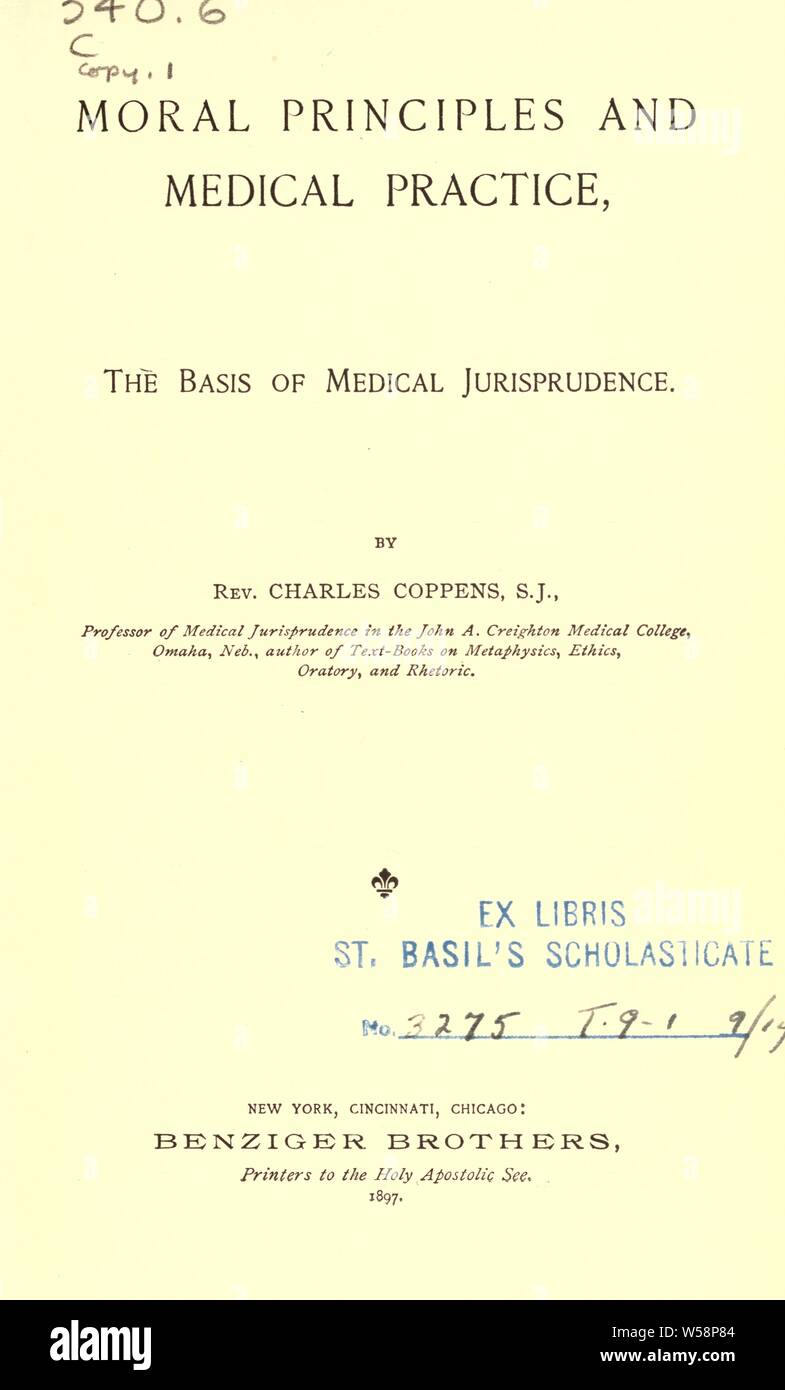 Moral principles and medical practice; the basis of medical jurisprudence : Coppens, Charles, 1835-1920 Stock Photo
