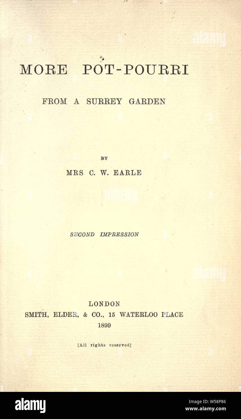 More pot-pourri from a Surrey garden : Earle, Marie Theresa (Villiers) Mrs. C. W. Earle, 1836-1925 Stock Photo