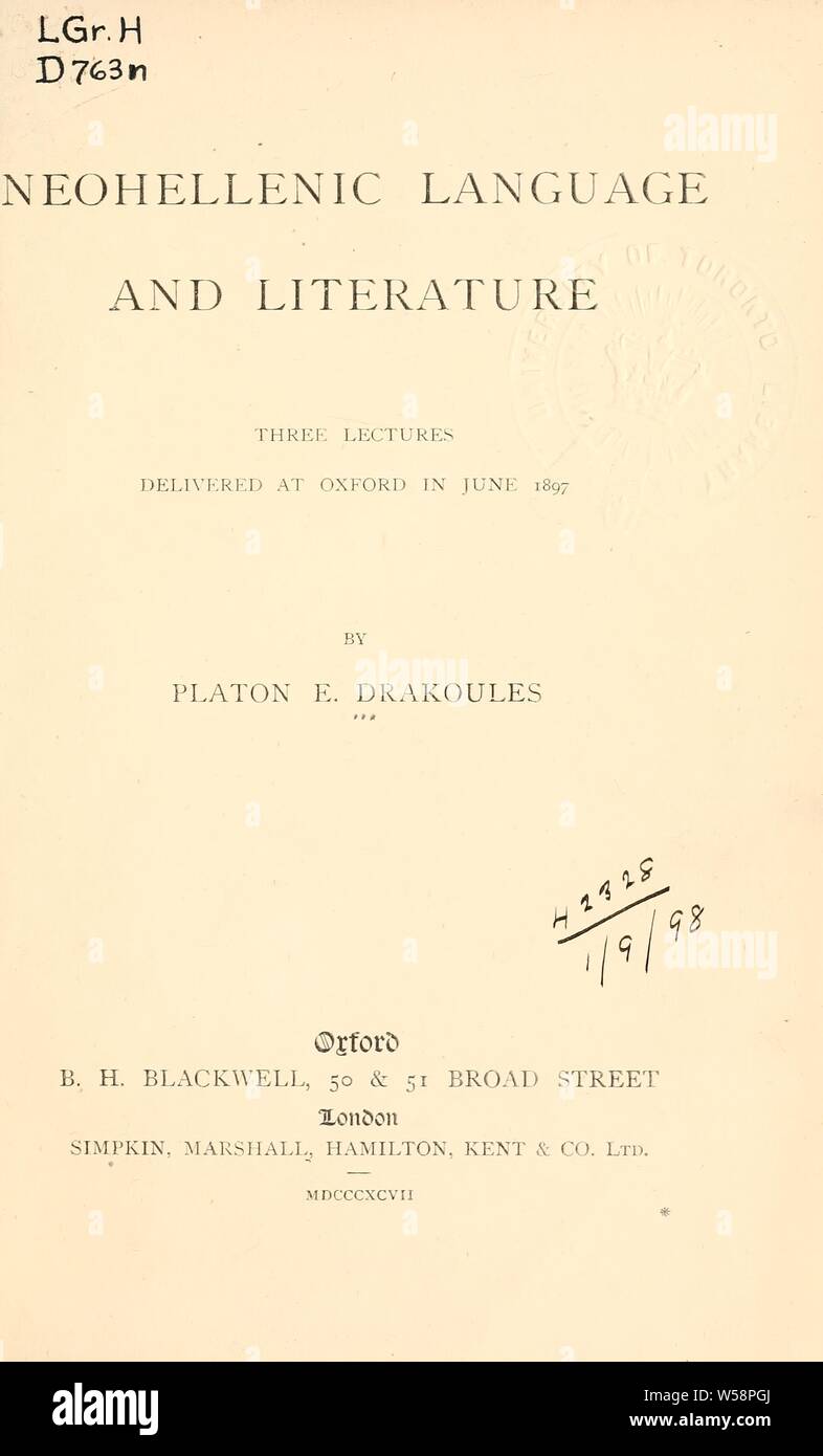 Neohellenic language and literature; three lectures delivered at Oxford in June 1897 : Drakoules, Platon E Stock Photo