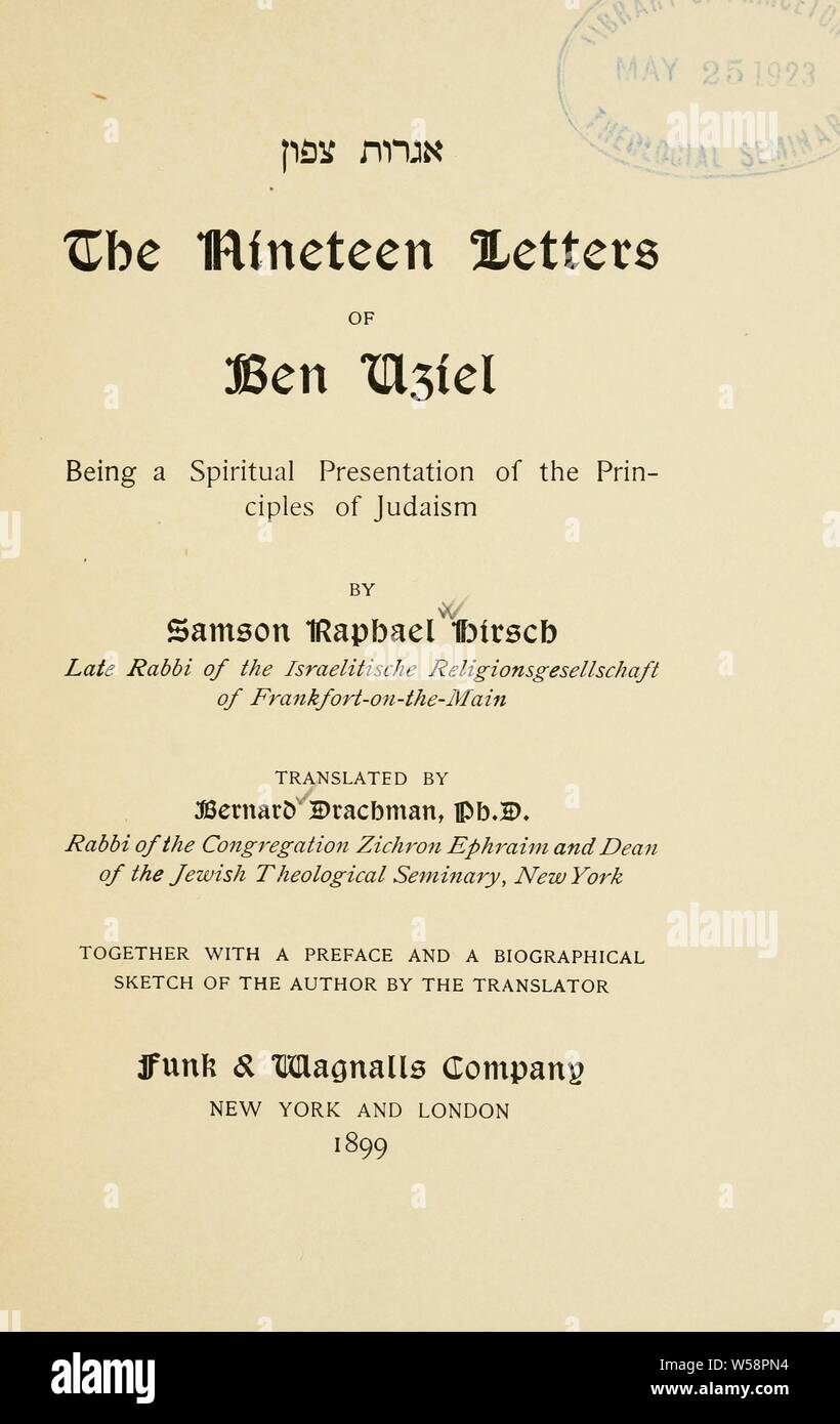 The nineteen letters of Ben Uziel, being a spiritual presentation of the principles of Judaism : Hirsch, Samson Raphael, 1808-1888 Stock Photo