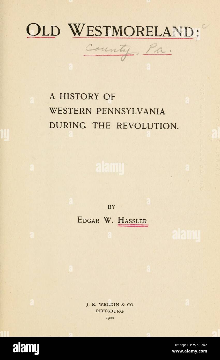 Old Westmoreland : a history of western Pennsylvania during the Revolution : Hassler, Edgar W. (Edgar Wakefield), 1859-1905 Stock Photo