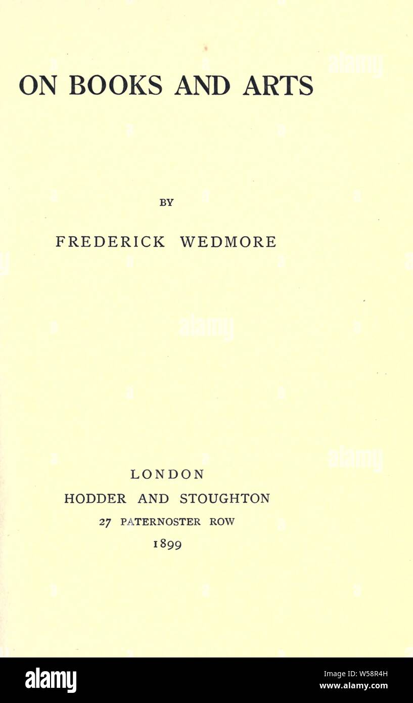 On books and arts : Wedmore, Frederick, Sir, 1844-1921 Stock Photo