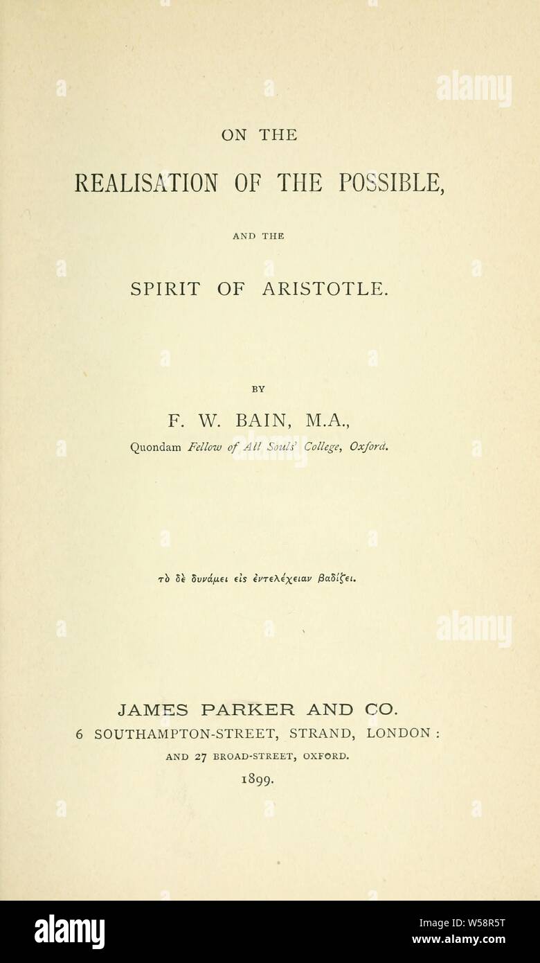 On the realisation of the possible, and the spirit of Aristotle : Bain, F.  W. (Francis William), 1863-1940 Stock Photo - Alamy