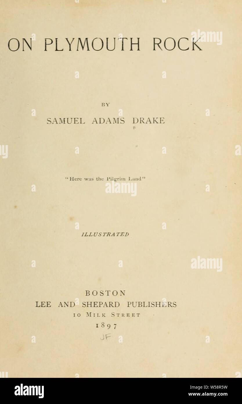 On Plymouth rock : Drake, Samuel Adams, 1833-1905 Stock Photo