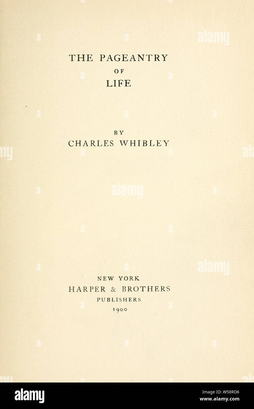 The pageantry of life : Whibley, Charles, 1859-1930 Stock Photo