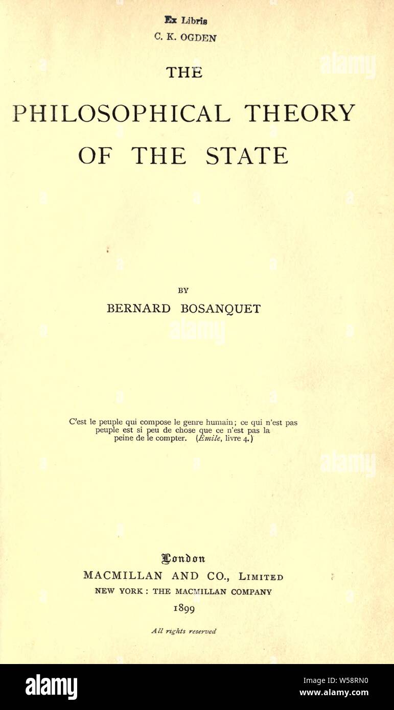 The philosophical theory of the state : Bosanquet, Bernard, 1848-1923 Stock Photo