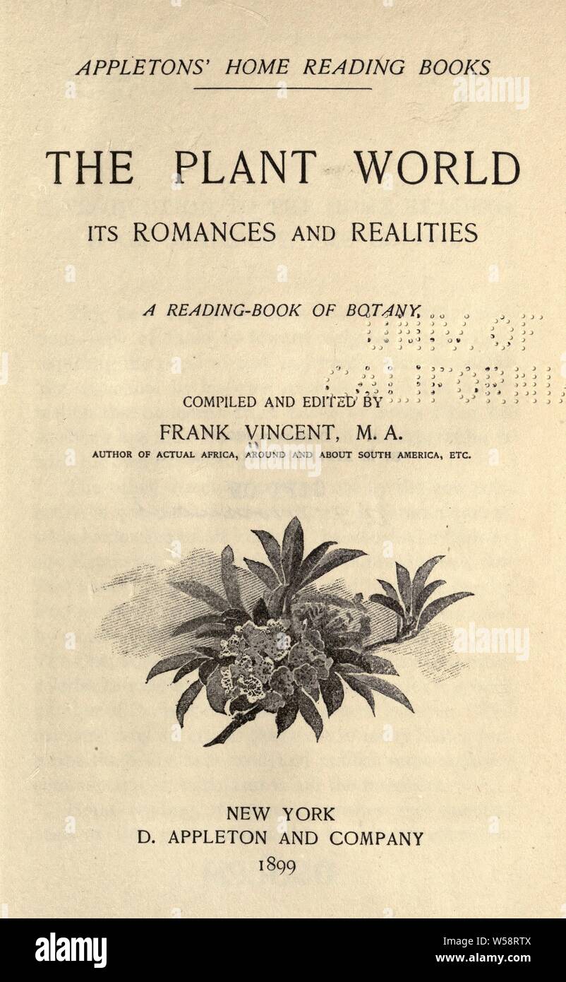 The plant world: its romances and realities : Vincent, Frank, 1848-1916 Stock Photo