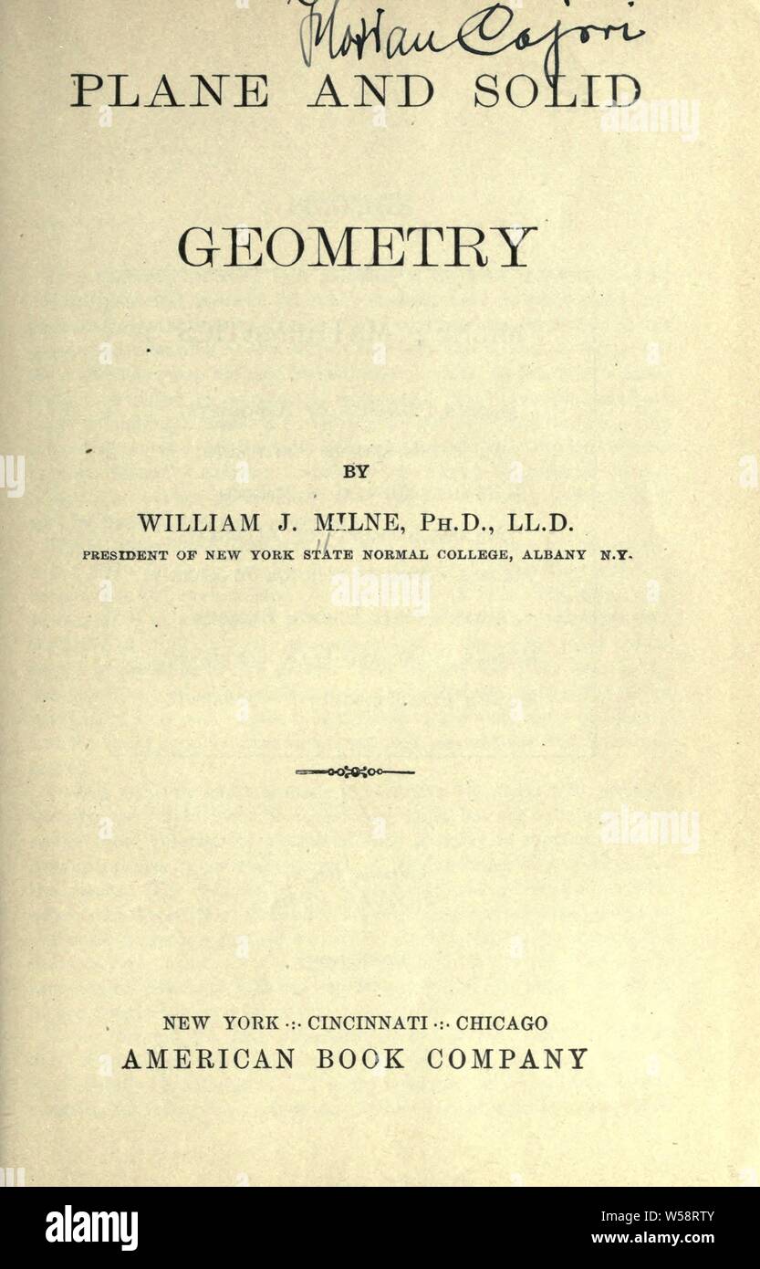 Plane and solid geometry : Milne, William J. (William James), 1843-1914 Stock Photo