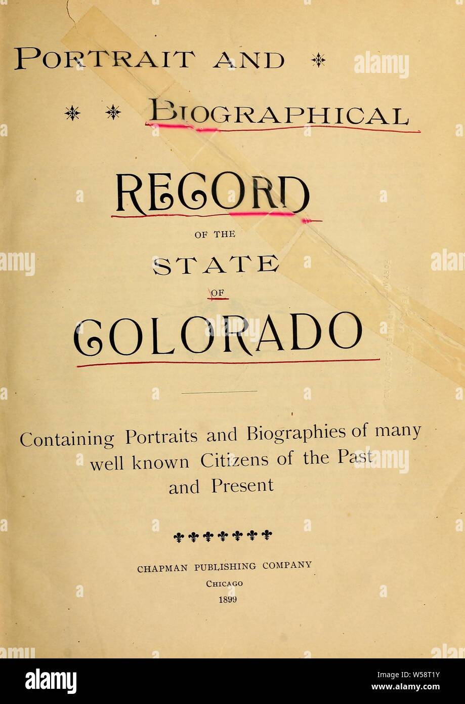 Portrait and biographical record of the state of Colorado, containing portraits and biographies of many well known citizens of the past and present : Chapman Publishing Company, Chicago, pub Stock Photo