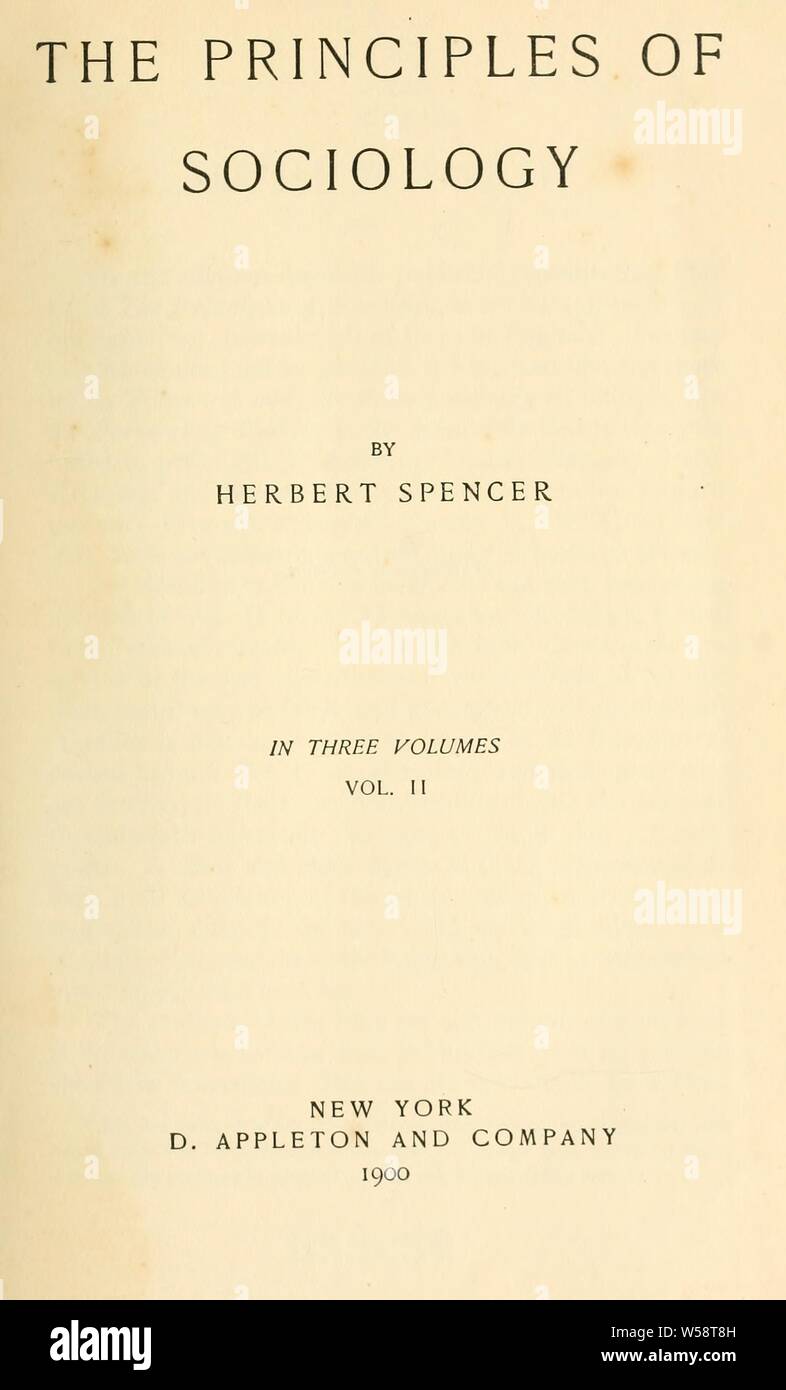 The principles of sociology Spencer, Herbert, 18201903 Stock Photo