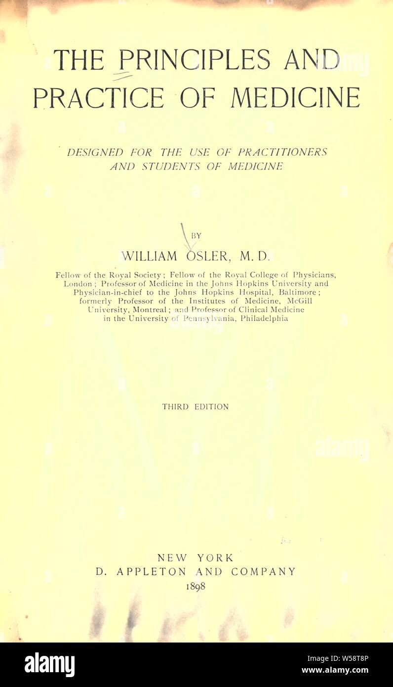 The principles and practice of medicine : designed for the use of practitioners and students of medicine : Osler, William, Sir, 1849-1919 Stock Photo