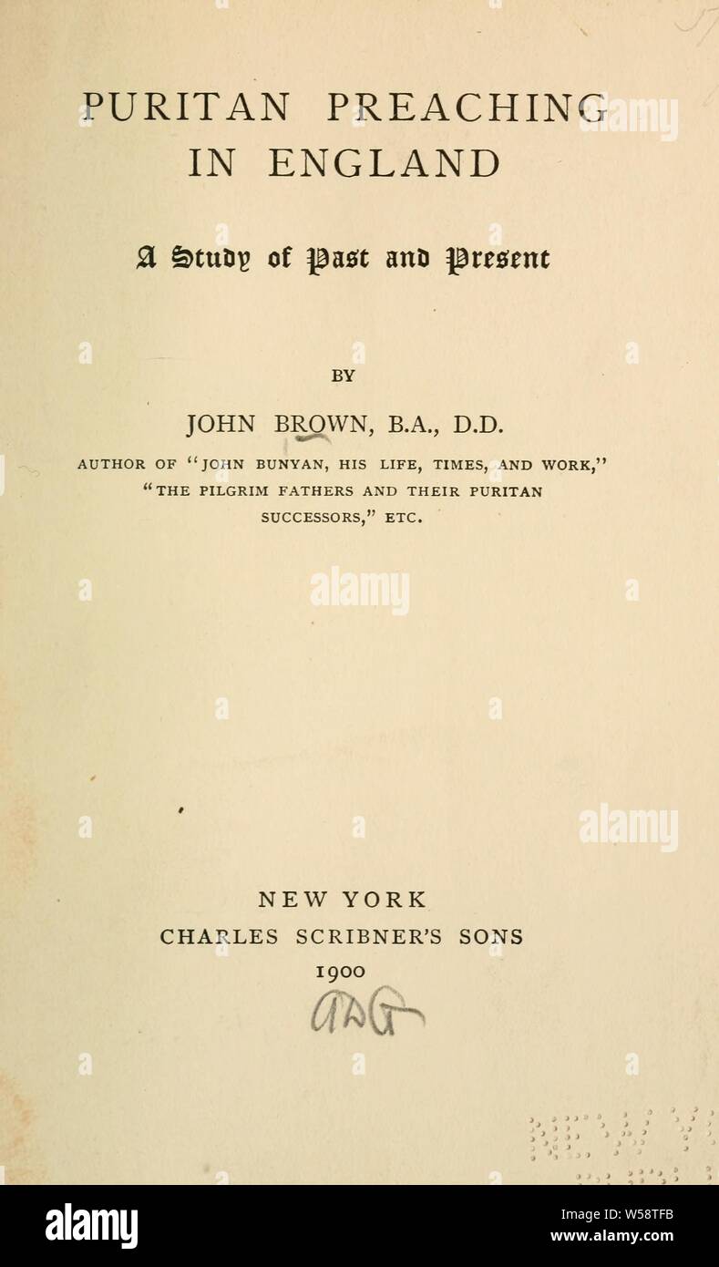 Puritan preaching in England; a study of past and present : Brown, John, 1830-1922 Stock Photo