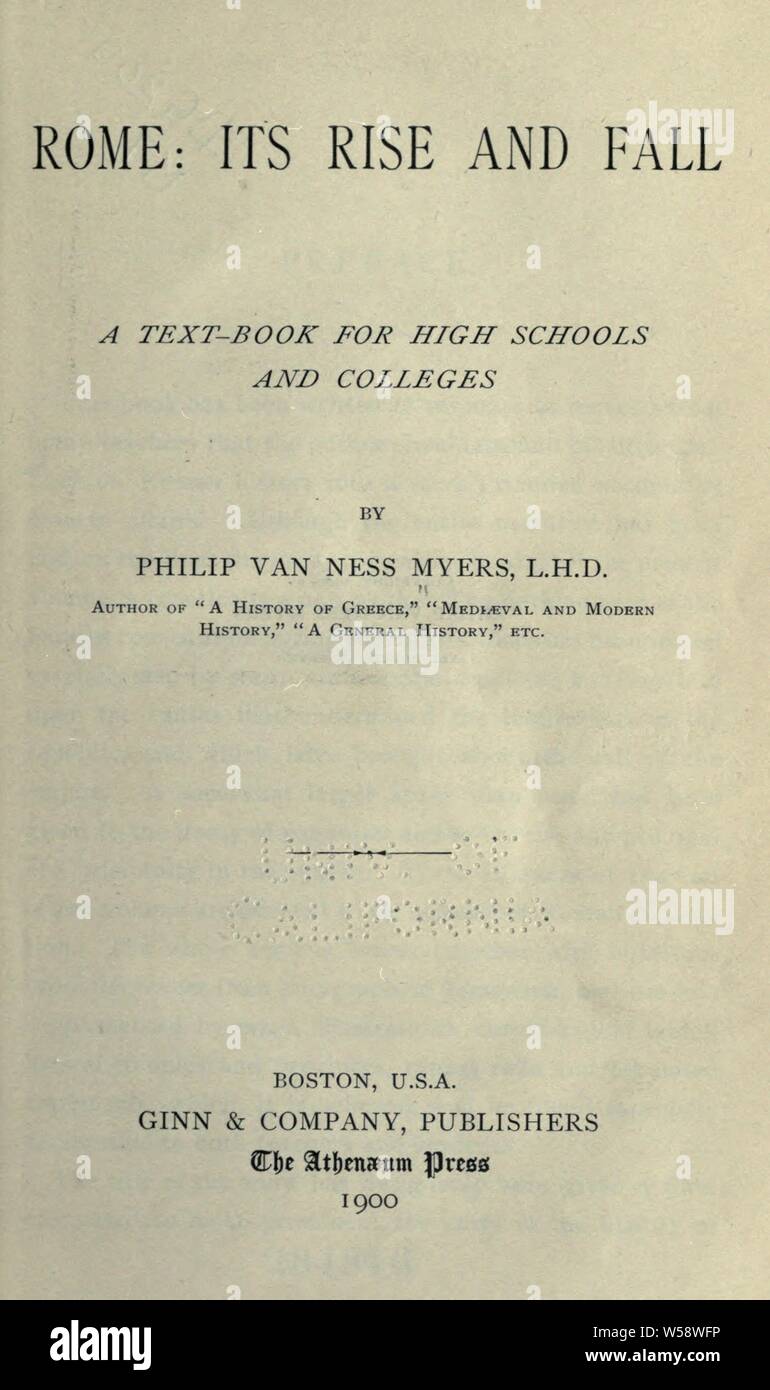 Rome: its rise and fall; a text-book for high schools and colleges : Myers, P. V. N. (Philip Van Ness), 1846-1937 Stock Photo
