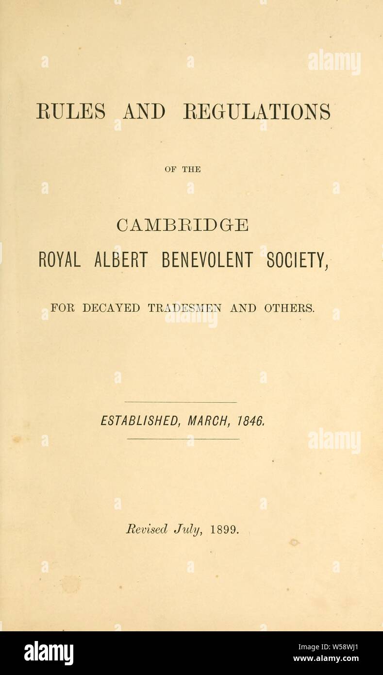 Rules and regulations of the Cambridge Royal Albert Benevolent Society, for decayed tradesmen and others. Established March 1846 : Cambridge Royal Albert Benevolent Society Stock Photo
