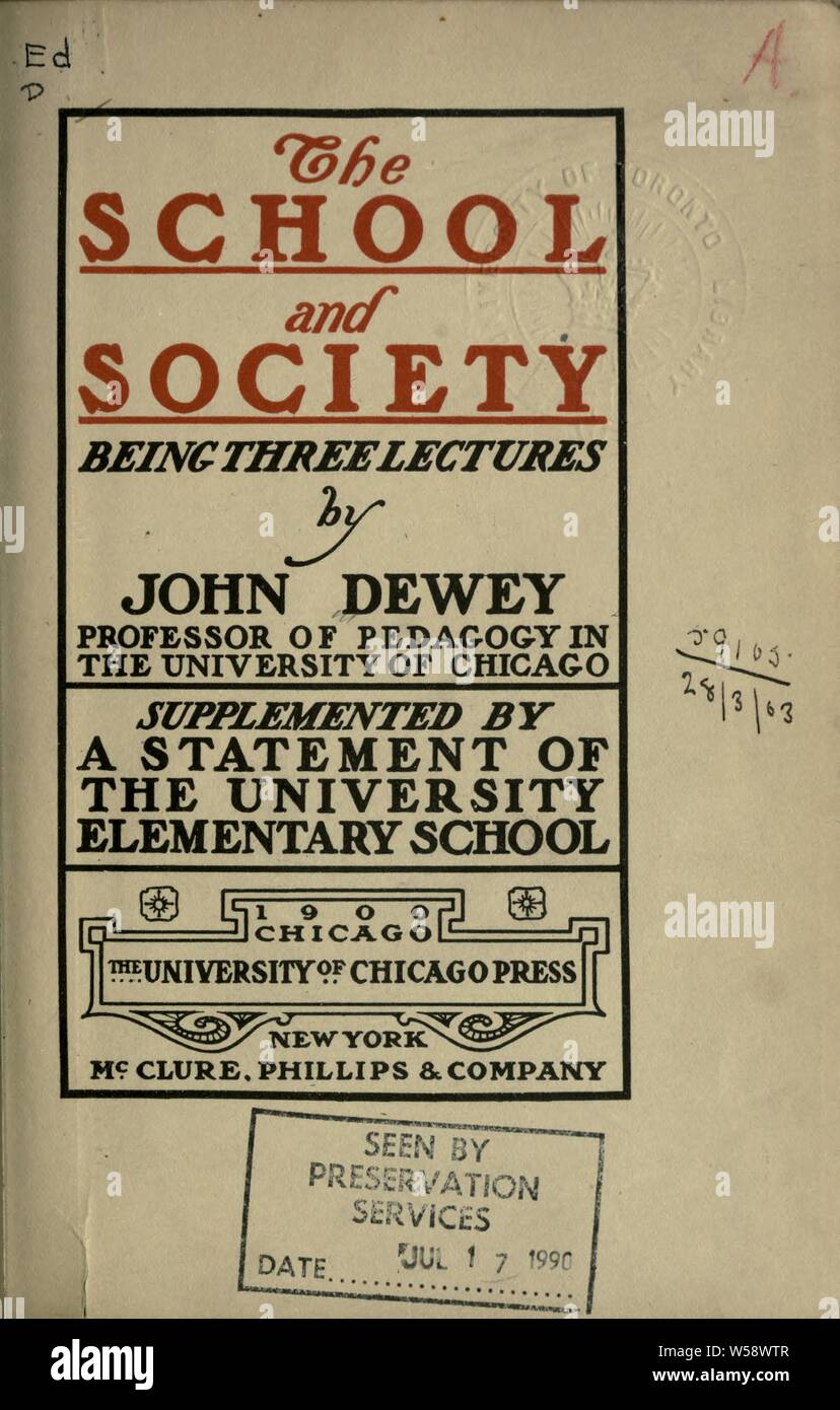 The school and society : being three lectures : Dewey, John, 1859-1952 Stock Photo