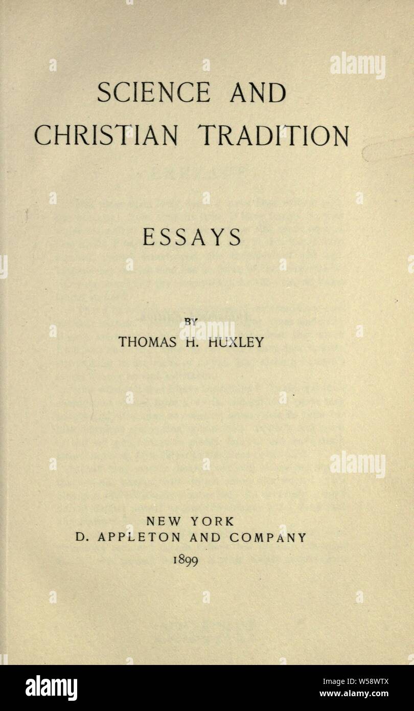 Science and Christian tradition essays Huxley, Thomas Henry, 1825
