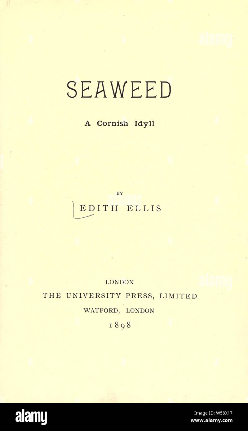 Seaweed : a Cornish idyll : Ellis, Havelock, Mrs., 1861-1916 Stock Photo
