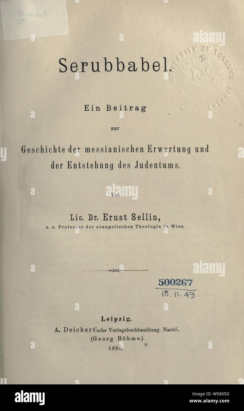 Serubbabel : ein Beitrag zur Geschichte der messianischen Erwartung und der Entstehung des Jedentums : Sellin, Ernst, 1867 Stock Photo