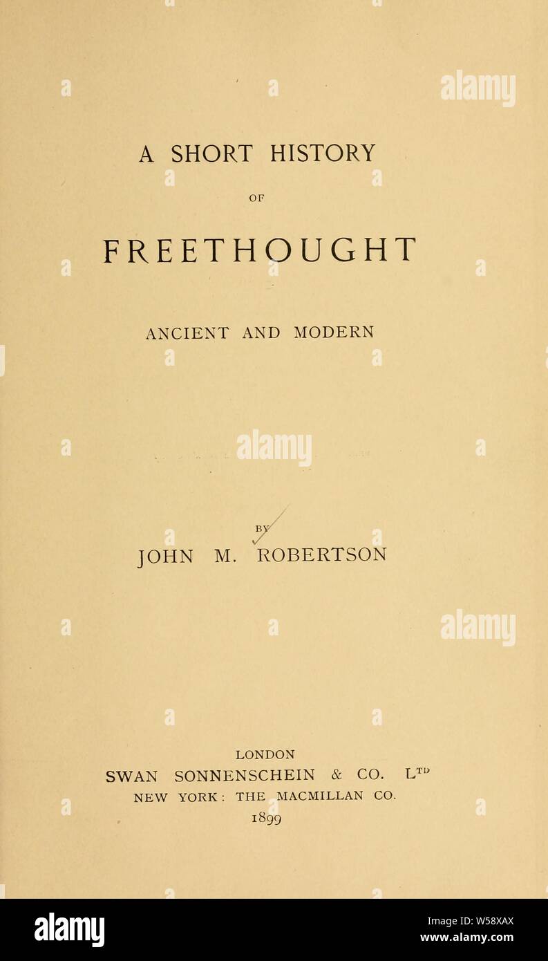 A short history of freethought, ancient and modern Robertson, J. M