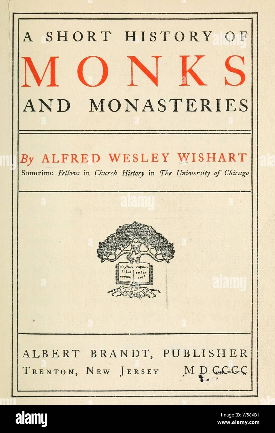 A short history of monks and monasteries : Wishart, Alfred Wesley, 1865-1933 Stock Photo