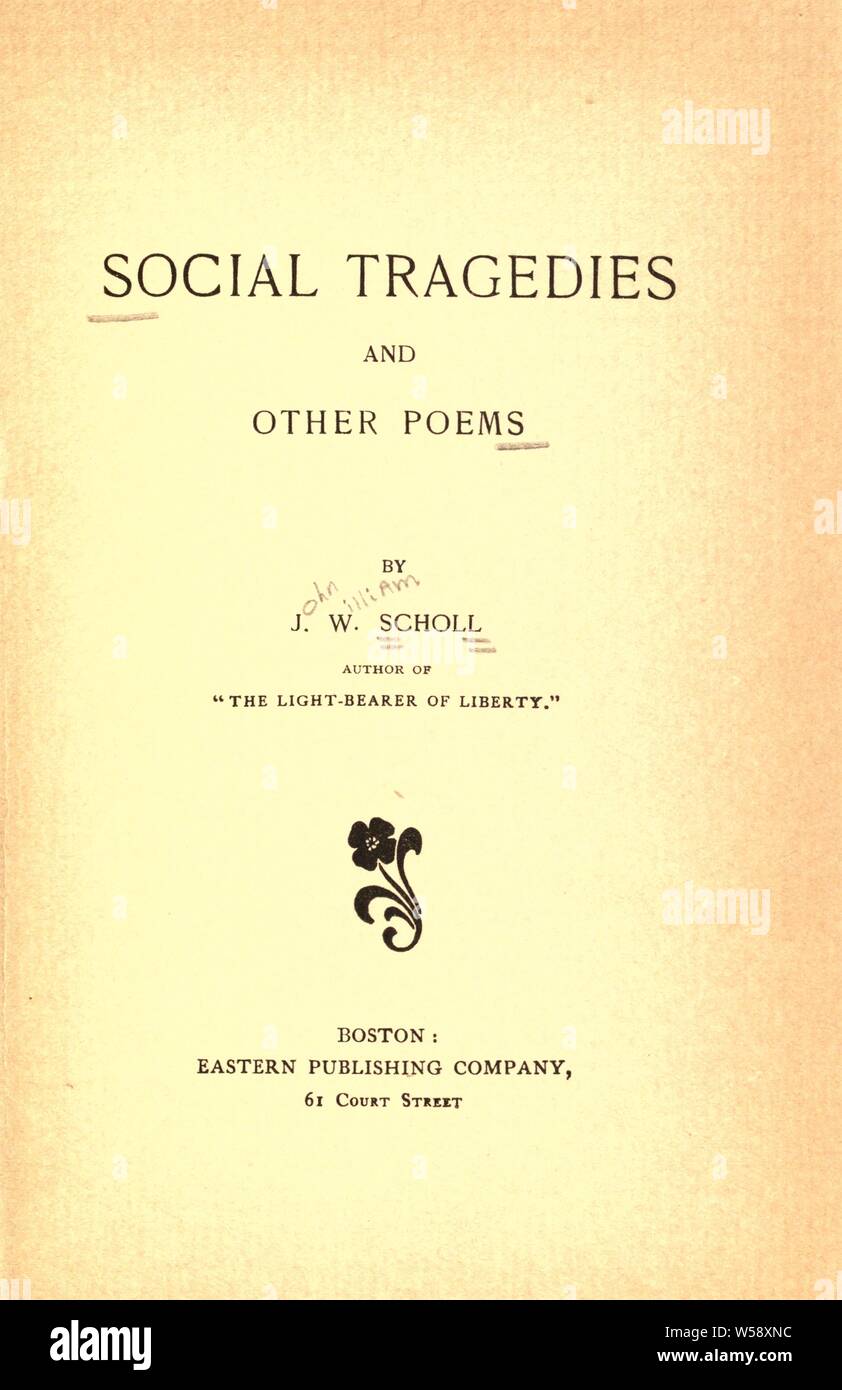 Social tragedies, and other poems : Scholl, John William Stock Photo