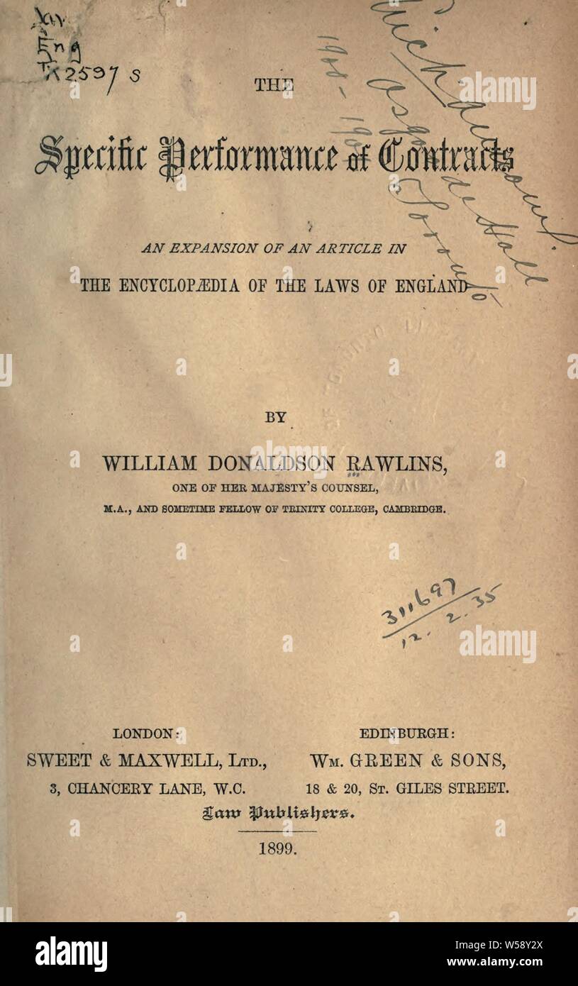 The specific performance of contracts; an expansion of an article in the Encyclopaedia of the laws of England : Rawlins, William Donaldson, 1846-1920 Stock Photo