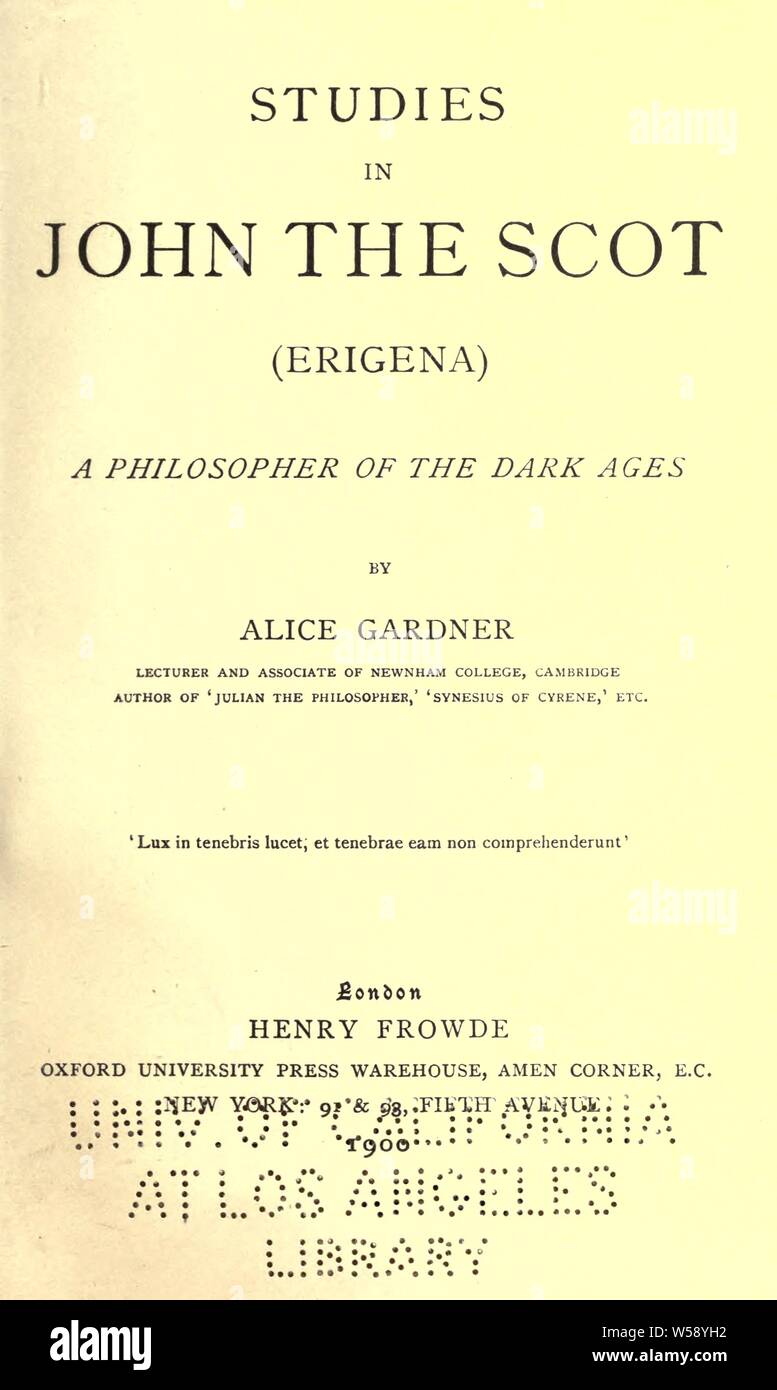 Studies in John the Scot (Erigena); a philosopher of the dark ages : Gardner, Alice, 1854-1927 Stock Photo