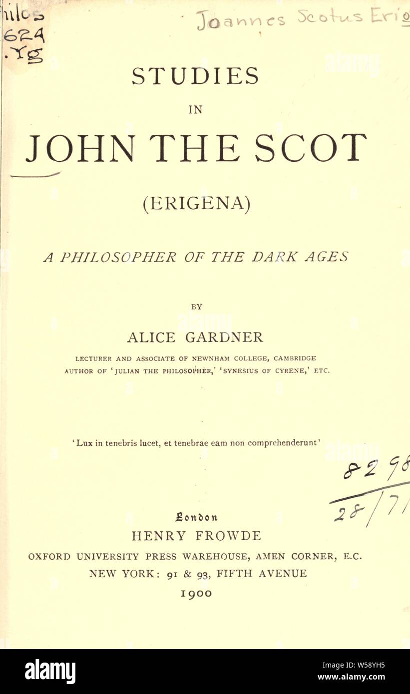 Studies in John the Scot (Erigena) : a philosopher of the dark ages : Gardner, Alice, 1854-1927 Stock Photo