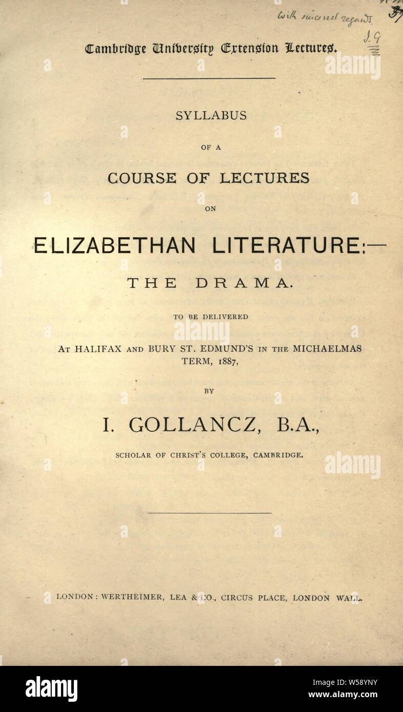 Syllabus of a course of lectures on Elizabethan literature: the drama : to be delivered at Halifax and Bury St. Edmund's in the Michaelmas term, 1887 : Gollancz, Israel, Sir, 1864-1930 Stock Photo