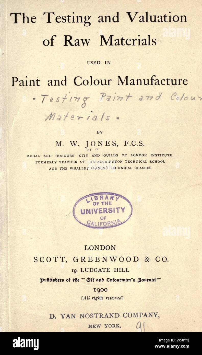 The Testing and valuation of raw materials used in paint and colour manufacture : Jones, M. W Stock Photo
