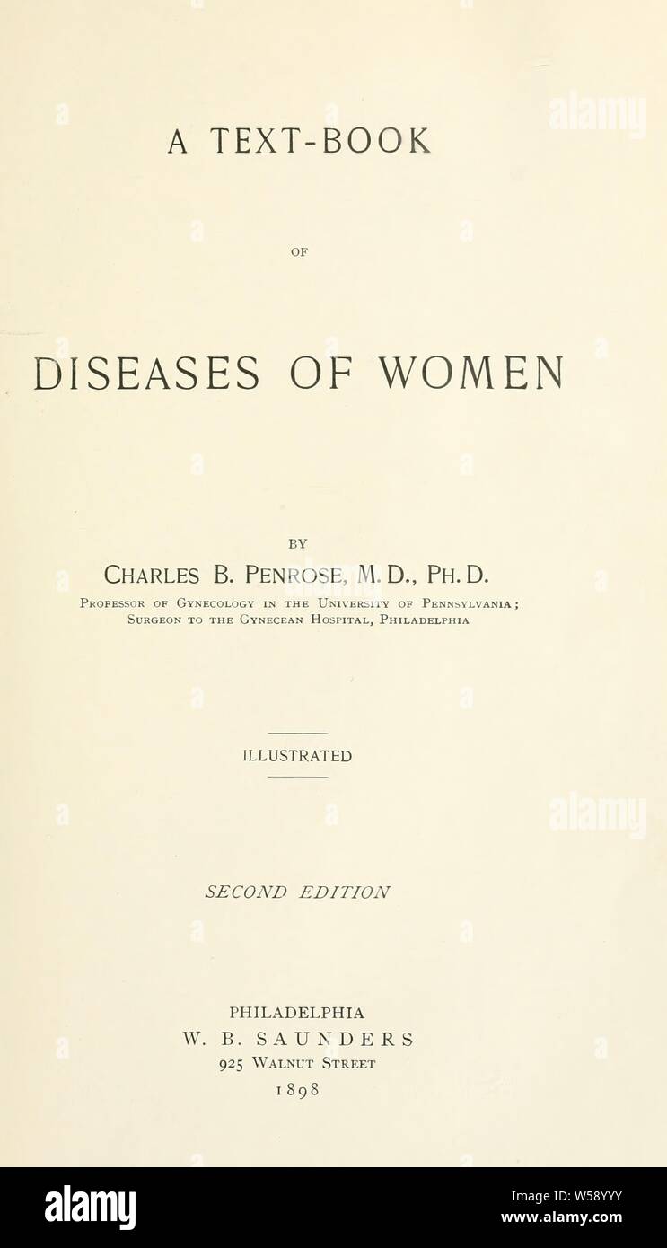 A text-book of diseases of women : Penrose, Charles B. (Charles Bingham), 1862-1925 Stock Photo