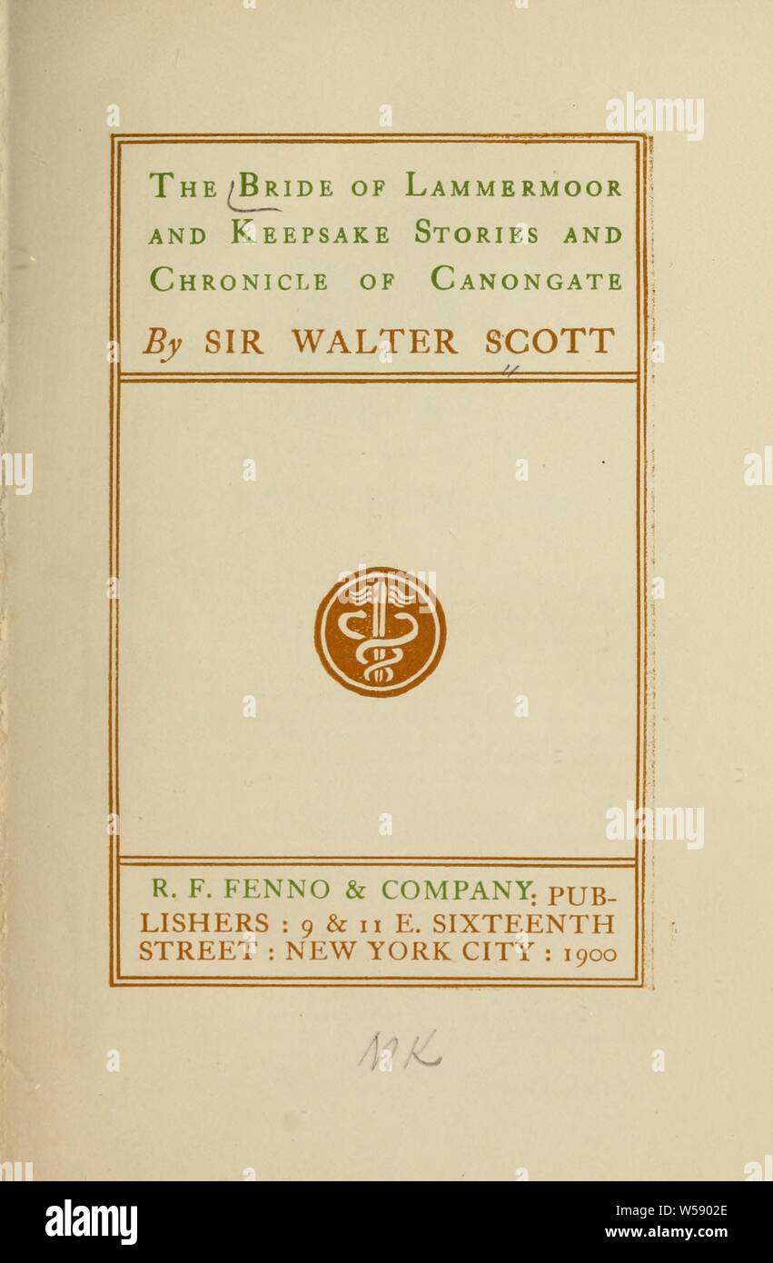 The bride of Lammermoor and Keepsake stories and Chronicle of Canongate : Scott, Walter, Sir, 1771-1832 Stock Photo