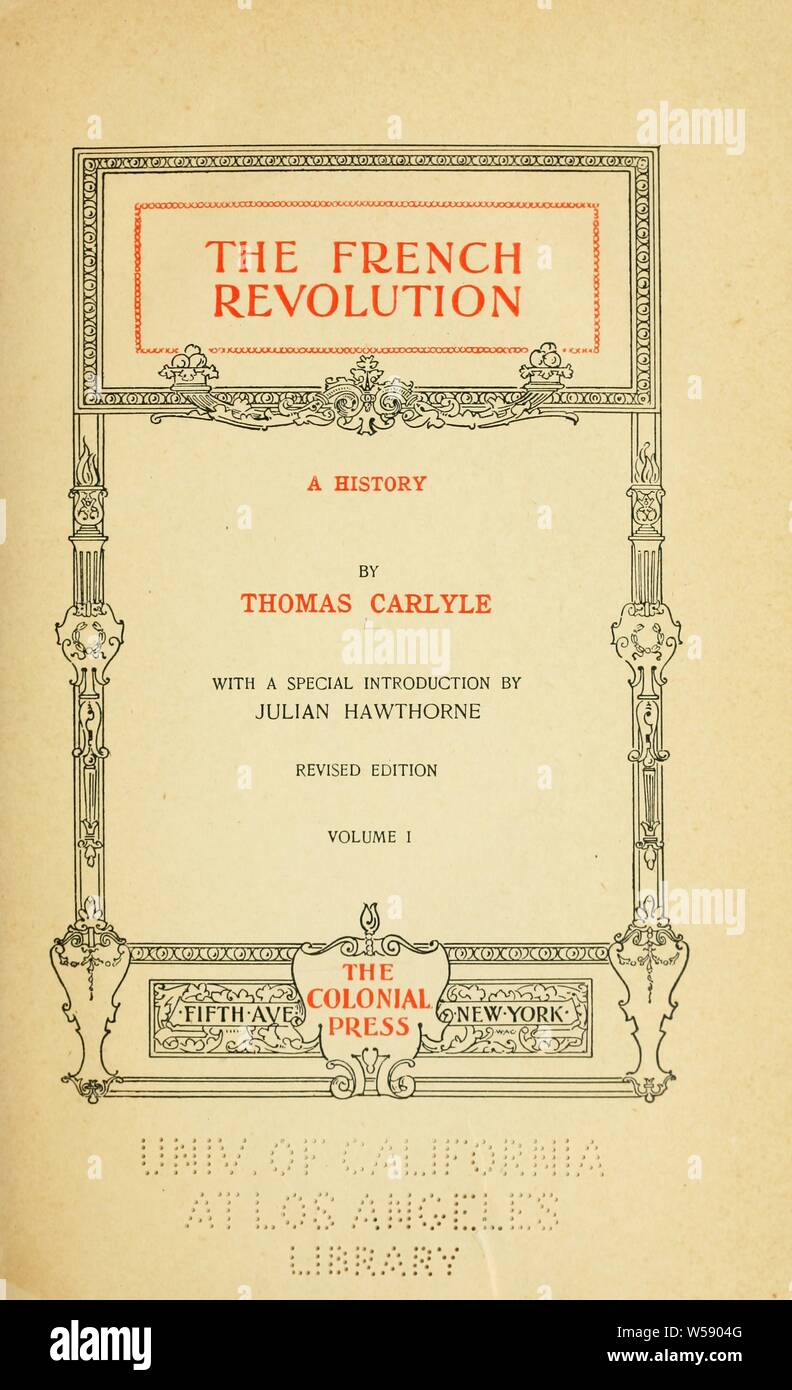The French revolution; a history : Carlyle, Thomas, 1795-1881 Stock Photo